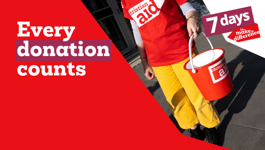 A volunteer wearing a Christian Aid uniform and holding Christian Aid donation bucket. the copy reads 'Every donation counts'.